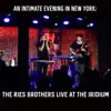 The Ries Brothers - An Intimate Evening in New York: The Ries Brothers (Live at the Iridium)