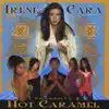 Irene Cara & Hot Caramel - Irene Cara Presents Hot Caramel
